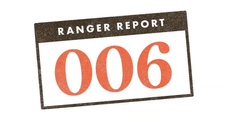 The Ranger Report #006